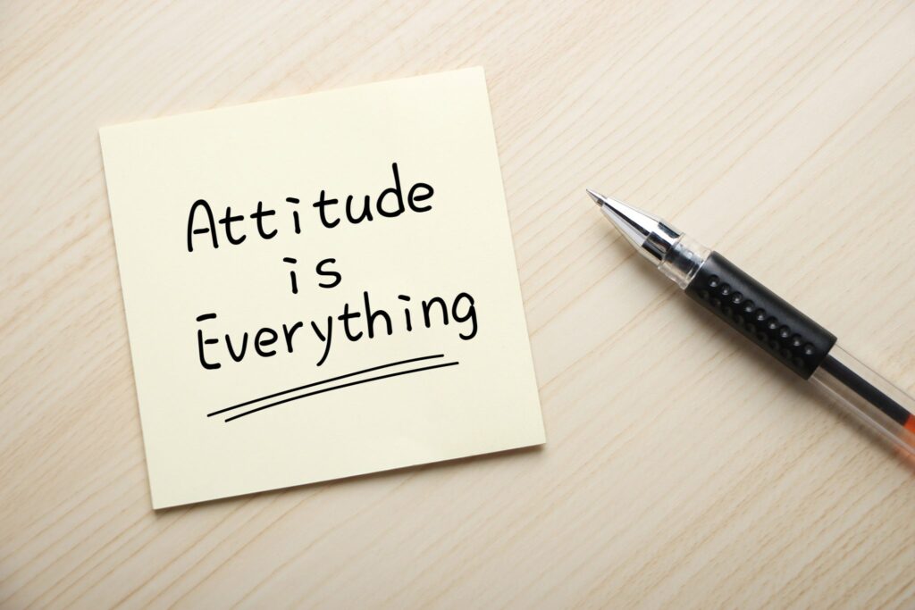 The Power of Attitude