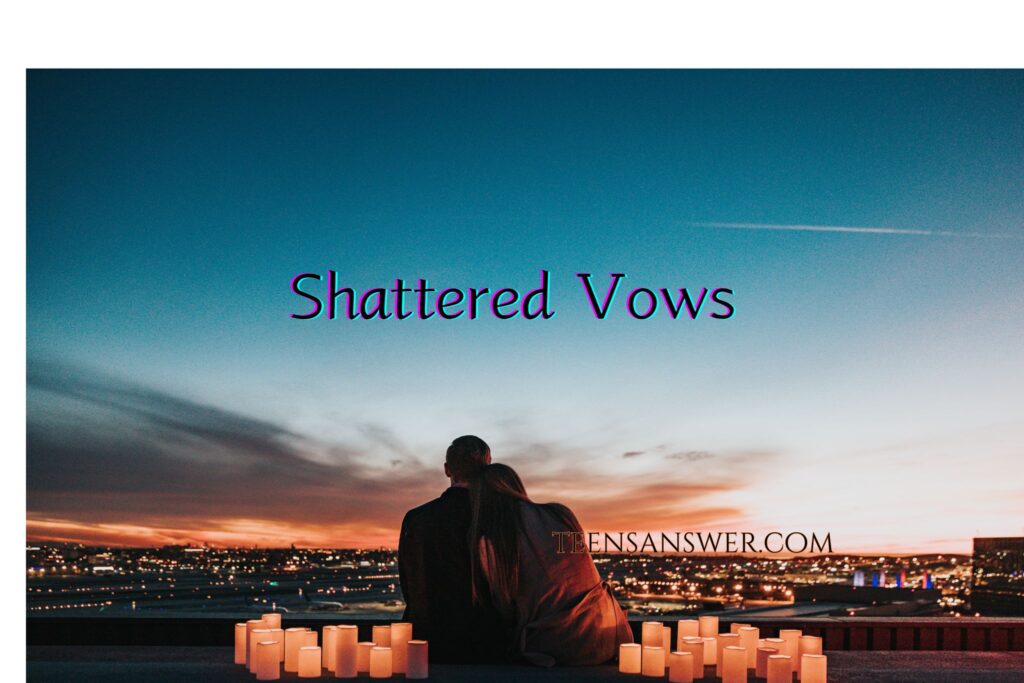 Shattered-Vows-4-1024x683 The Pain, Lessons, and Path Forward